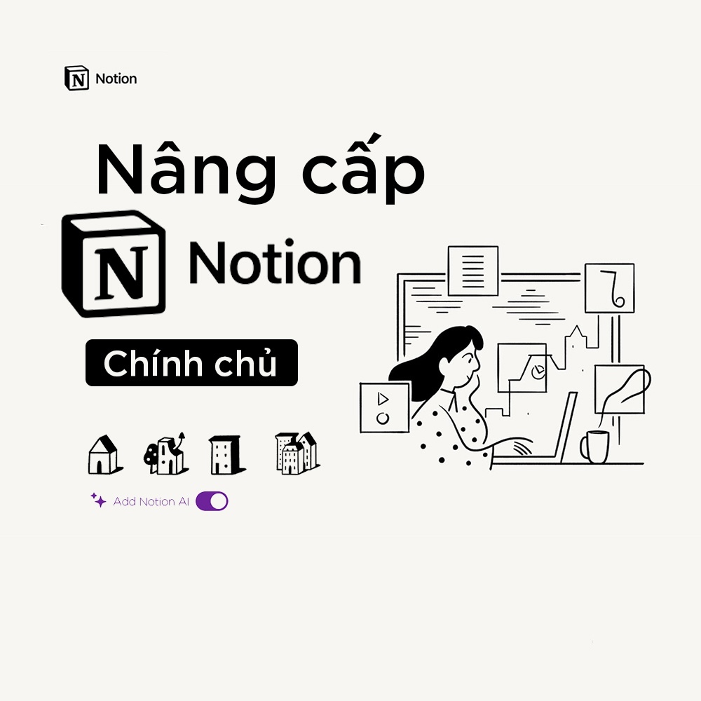 Nâng cấp tài khoản Notion AI Business gói 20$ 1 tháng chỉ 99K