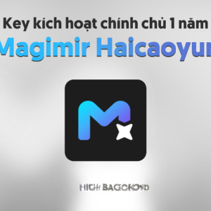Key kích hoạt 1 năm phần mềm Magimir (Haicaoyun) vào tài khoản chính chủ